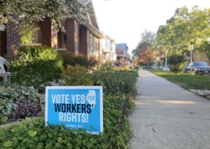 Sign for Workers Rights outside of a suburban home in Chicago.
